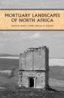 Mortuary Landscapes of North Africa - Book