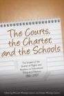 The Courts, the Charter, and the Schools : The Impact of the Charter of Rights and Freedoms on Educational Policy and Practice, 1982-2007 - Book
