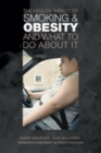 The Health Impact of Smoking and Obesity and What to Do About It - Book