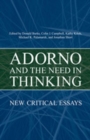 Adorno and the Need in Thinking : New Critical Essays - Book