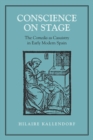 Conscience on Stage : The Comedia as Casuistry in Early Modern Spain - Book