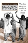 Reclaiming the Nation : Muslim Women and the law in India - Book