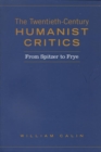 Twentieth-Century Humanist Critics : From Spitzer to Frye - Book