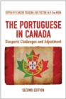 The Portuguese in Canada : Diasporic Challenges and Adjustment - Book