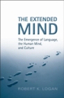 The Extended Mind : The Emergence of Language, the Human Mind, and Culture - Book