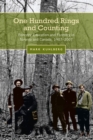 One Hundred Rings and Counting : Forestry Education and Forestry in Toronto and Canada, 1907-2007 - Book