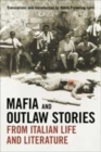 Mafia and Outlaw Stories from Italian Life and Literature - Book