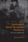 Lonergan's Early Economic Research : Texts and Commentary - Book