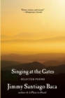 Singing at the Gates : Selected Poems - Book