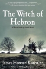 The Witch of Hebron : A World Made by Hand Novel - Book