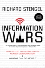 Information Wars : How We Lost the Global Battle Against Disinformation & What We Can Do About It - eBook