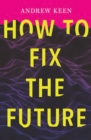 How to Fix the Future - eBook