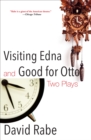 Visiting Edna and Good for Otto : Two Plays - eBook