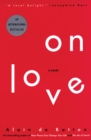 On Love : A Novel - eBook