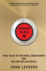 Straight to Hell : True Tales of Deviance, Debauchery, and Billion-Dollar Deals - eBook