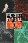 The Lucifer Principle : A Scientific Expedition into the Forces of History - eBook
