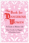 The Book for Dangerous Women : A Guide to Modern Life - eBook