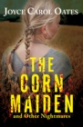 The Corn Maiden : And Other Nightmares - eBook