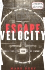 Escape Velocity : Cyberculture at the End of the Century - eBook