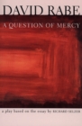 A Question of Mercy : A Play Based on the Essay by Richard Selzer - eBook