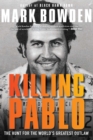 Killing Pablo : The Hunt for the World's Greatest Outlaw - eBook