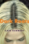 Dark Roots - eBook