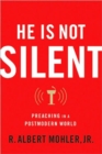 He Is Not Silent : Preaching in a Postmodern World - Book