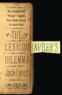 The Lexicographer's Dilemma : The Evolution of 'Proper' English, from Shakespeare to South Park - eBook