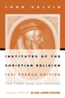 Institutes of the Christian Religion : 1541 French Edition - Book