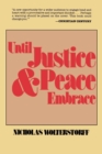 Until Justice and Peace Embrace : The Kuyper Lectures for 1981 Delivered at the Free University of Amsterdam - Book