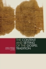 Content and the Setting of the Gospel Tradition - Book