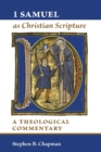 1 Samuel as Christian Scripture : A Theological Commentary - Book