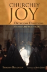 Churchly Joy : Orthodox Devotions for the Church Year - Book