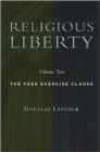 Religious Liberty : The Free Exercise Clause - Book