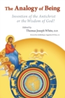 The Analogy of Being : Invention of the Ant-Christ or the Wisdom of God? - Book