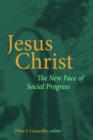 Jesus Christ : The New Face of Social Progress - Book