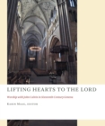 Lifting Hearts to the Lord : Worship with John Calvin in Sixteenth-Century Geneva - Book
