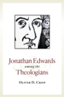 Jonathan Edwards among the Theologians - Book