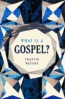 What Is a Gospel? - Book
