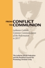 From Conflict to Communion : Reformation Resources 1517-2017 - Book