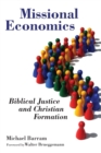 Missional Economics : Biblical Justice and Christian Formation - Book