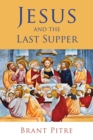 Jesus and the Last Supper - Book