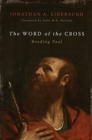 The Word of the Cross : Reading Paul - Book