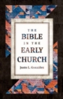 The Bible in the Early Church - Book