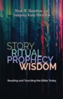 Story, Ritual, Prophecy, Wisdom : Reading and Teaching the Bible Today - Book