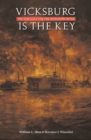 Vicksburg Is the Key : The Struggle for the Mississippi River - eBook