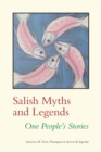 Salish Myths and Legends : One People's Stories - Book