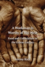 A Workman Is Worthy of His Meat : Food and Colonialism in the Gabon Estuary - Book