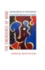 The Emergence of Mind : Representations of Consciousness in Narrative Discourse in English - Book