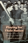 Playing for Their Nation : Baseball and the American Military during World War II - Book
